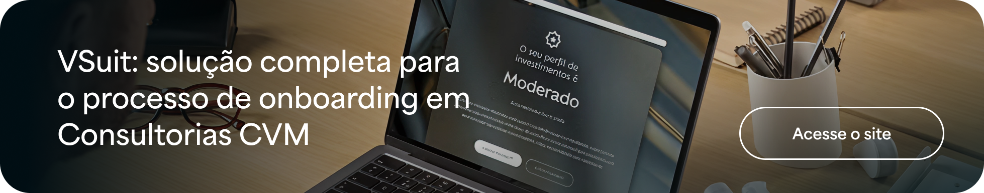 Consultor CVM: Saiba quais as tecnologias que você precisa ter na rotina da sua operação