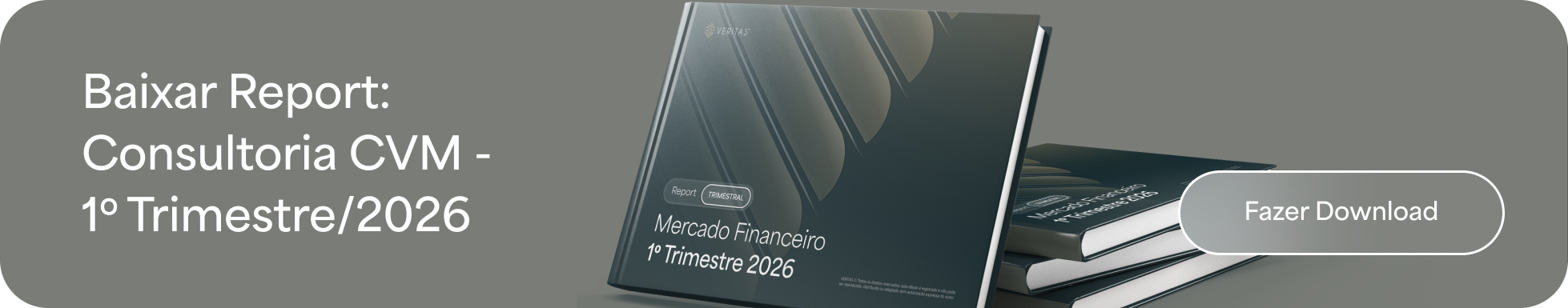 Banner de botão com imagem do relatório ‘Mercado Financeiro 1º Trimestre 2026’ e texto ‘Baixar Report: Consultoria CVM – 1º Trimestre/2026’, com botão escrito ‘Fazer Download’.
